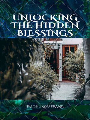 cover image of UNLOCKING THE HIDDEN BLESSINGS